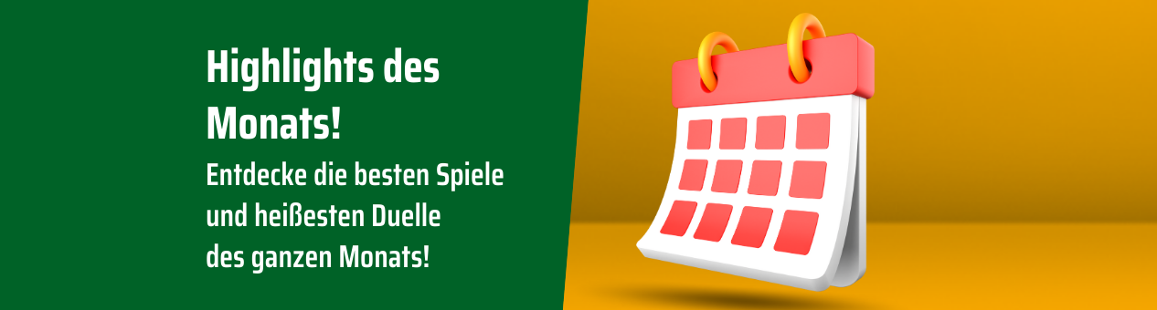 Jetzt Highlights des Monats entdecken!